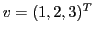 $ v = (1,2,3)^T$